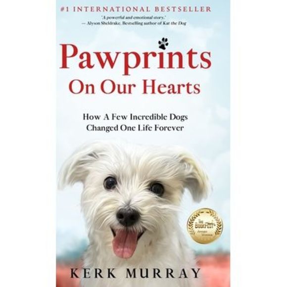 Pawprints On Our Hearts: How A Few Incredible Dogs Changed One Life Forever -- K - Picture 1 of 4